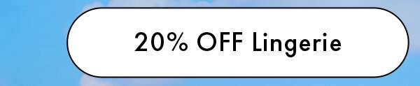 20% OFF Lingerie