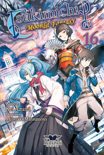 Tsukimichi (Light Novel), Vol. 16 by Kei Azumi