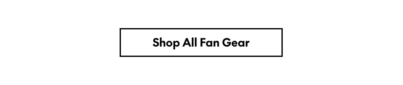 Shop All Fan Gear