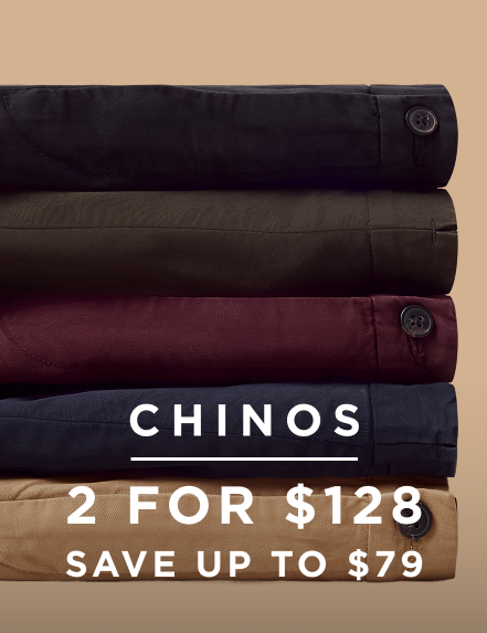 chinos 2 for £100 Save £38