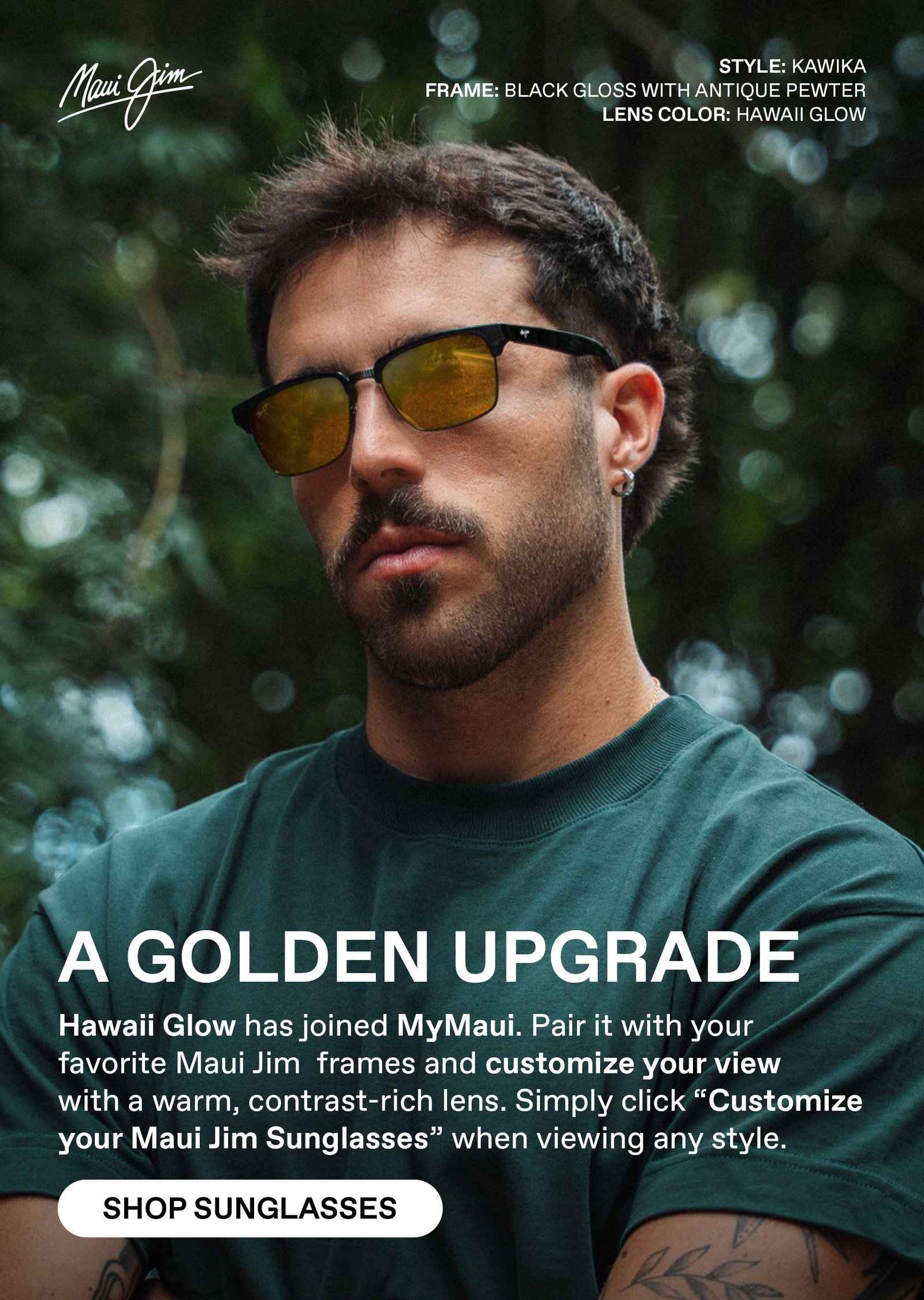 Maui Jim: Style Kawika - Frame Black Gloss with antique pewter, lens color: Hawaii Glow. A Golden Upgrade. Hawaii Glow has joined mymaui. Pair it with your favorite Maui Jim frames and customize your view with a warm, contrast-rich lens. Simply click "Customize your Maui Jim  Sunglasses" when view any style. Shop Sunglasses