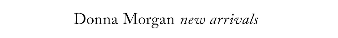 Donna Morgan New Arrivals