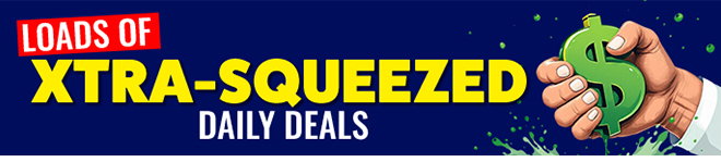 XTRA SQUEEZED DAILY DEALS - DONT DELAY