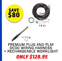 Premium Plug and Play DCDC Wiring Harness + Rechargeable Lithium LED Worklight