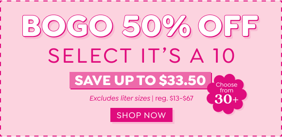 SHOP BUY ONE, GET ONE 50% OFF IT'S A 10 HAIRCARE