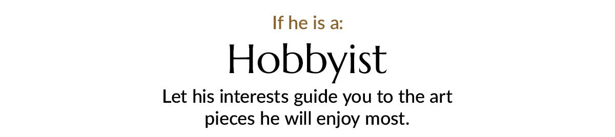 Art for all his interests
