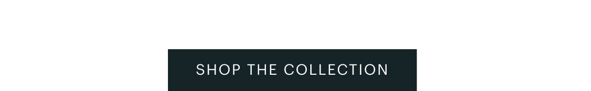 Shop the Collection 