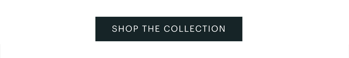 Shop the Collection 