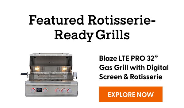 eatured Rotisserie-Ready Grills: Blaze LTE PRO 32” Gas Grill with Digital Temperature Screen & Rotisserie