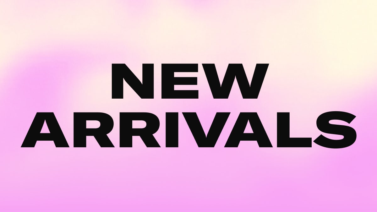 New arrivals