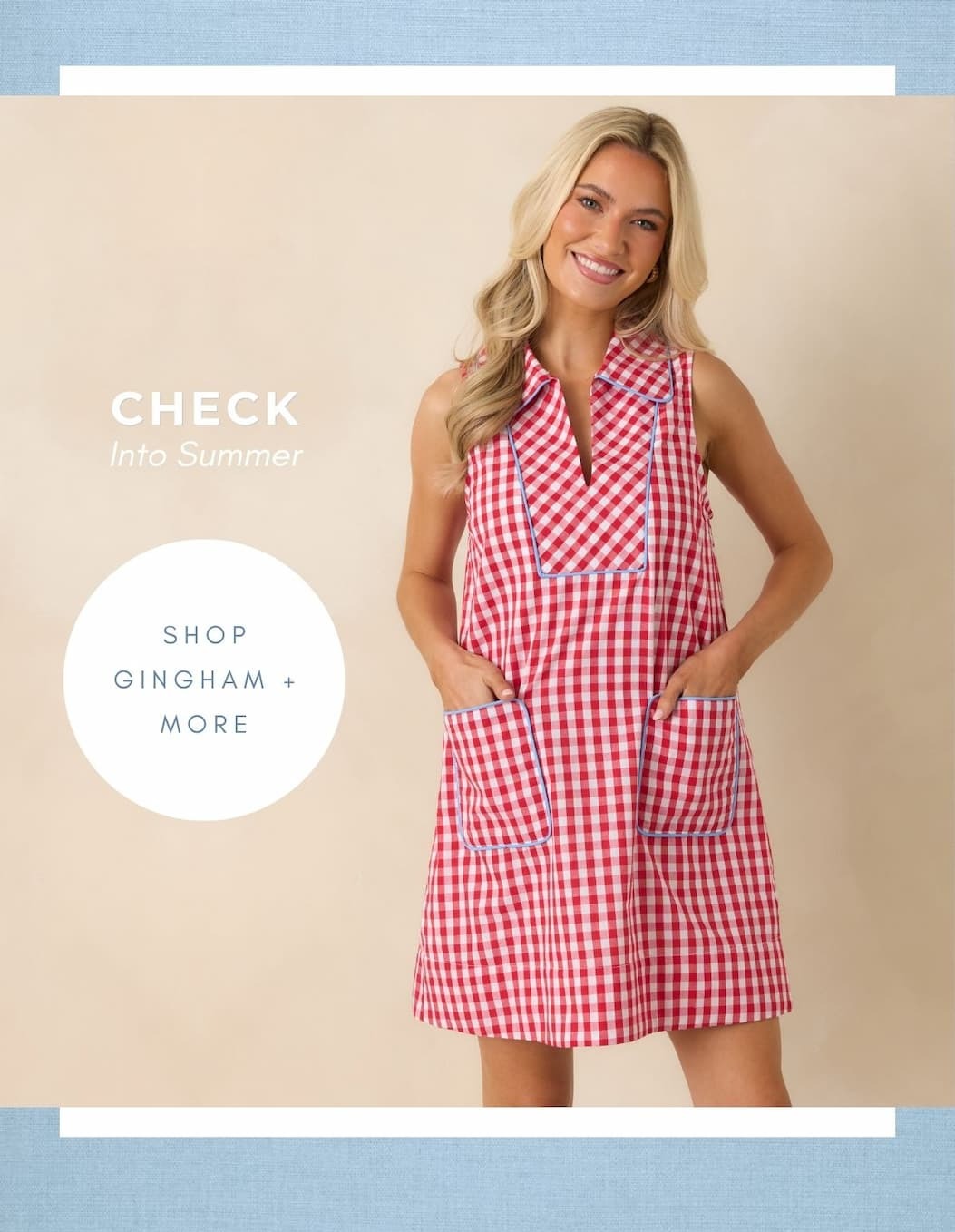 Check Into Summer. Shop Gingham + More.