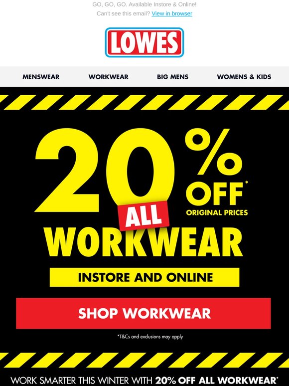 LIVE NOW: 20% OFF ALL WORKWEAR!*