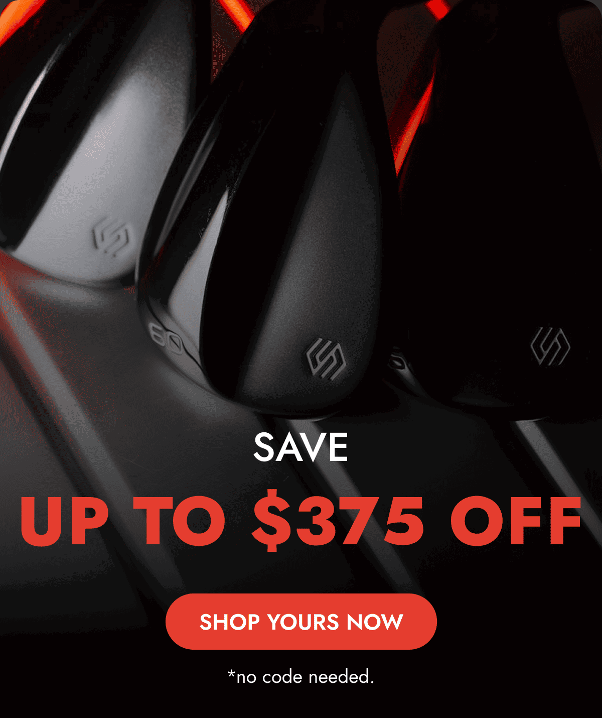 SAVE UP TO $375 OFF