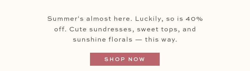 Shop 40% Off Summer Selects
