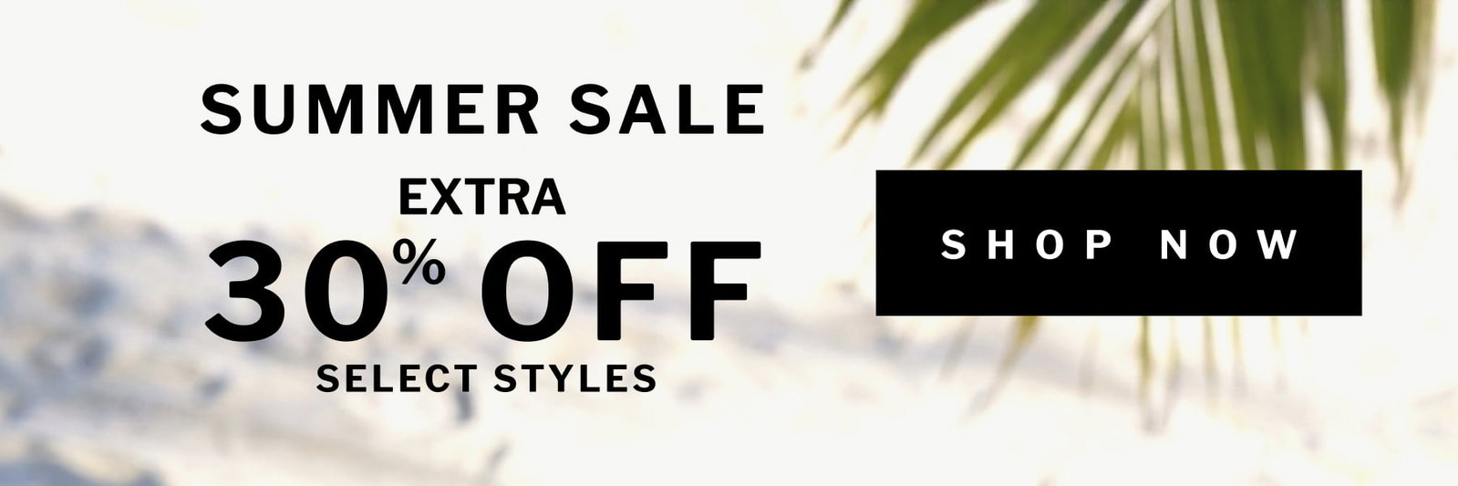 summer sale extra shop now 30  OFF % select styles
