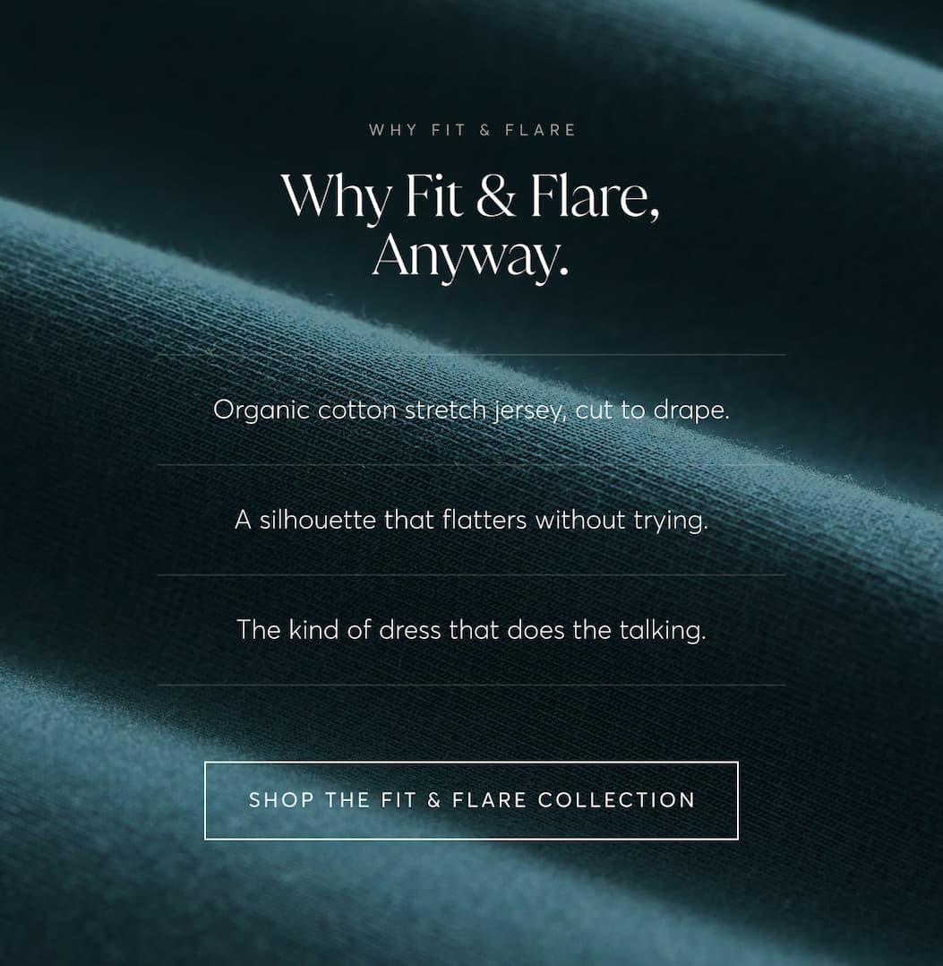 Why Fit and Flare, Anyway. | Shop the Fit & Flare Collection