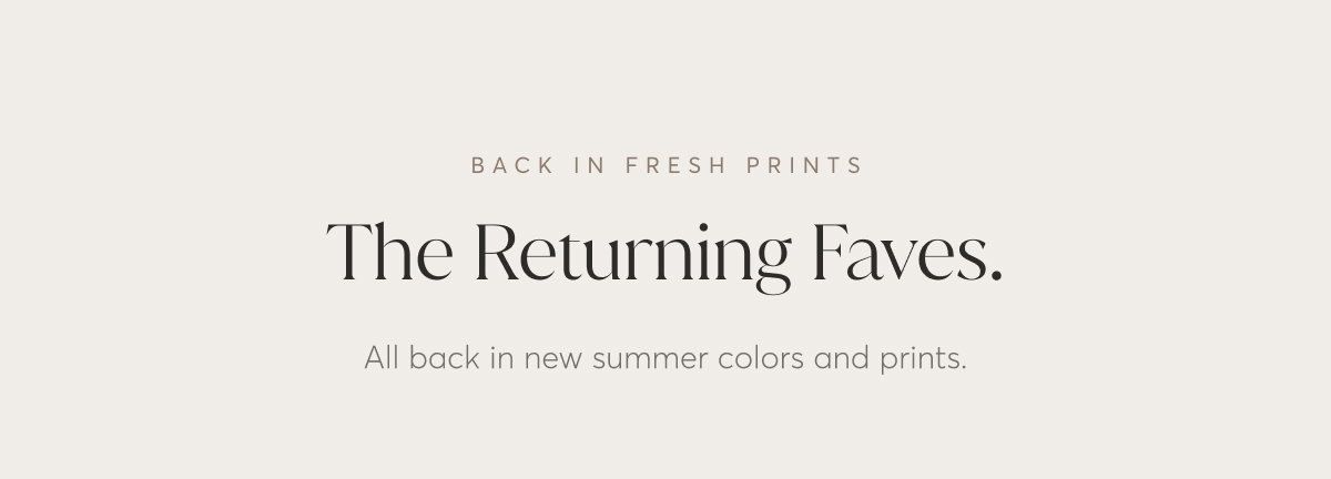 Back in Fresh Prints | The Returning Faves