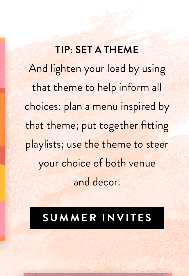 Hosting Tip: Set a Theme. Browse Summer Party Invites.