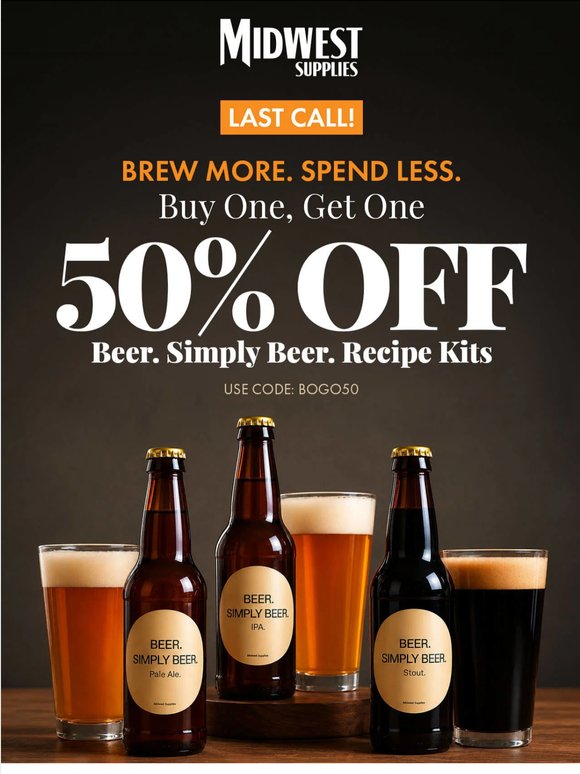 Don't Miss the BOGO 50% Off Beer Kit Sale!