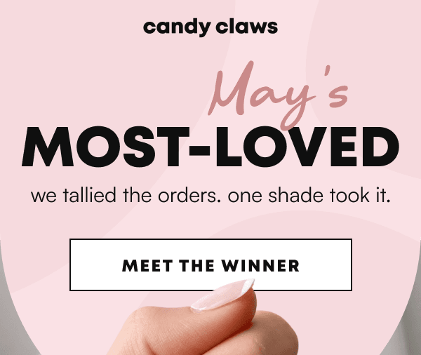 Pink email header showing 'candy claws' brand your and 'May's Most-Loved' announcement with 'Meet The Selected' button