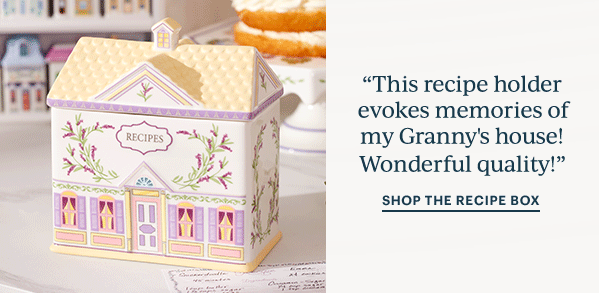 "This recipe holder evokes memories of my Granny's house! Wonderful quality!"  SHOP THE RECIPE BOX