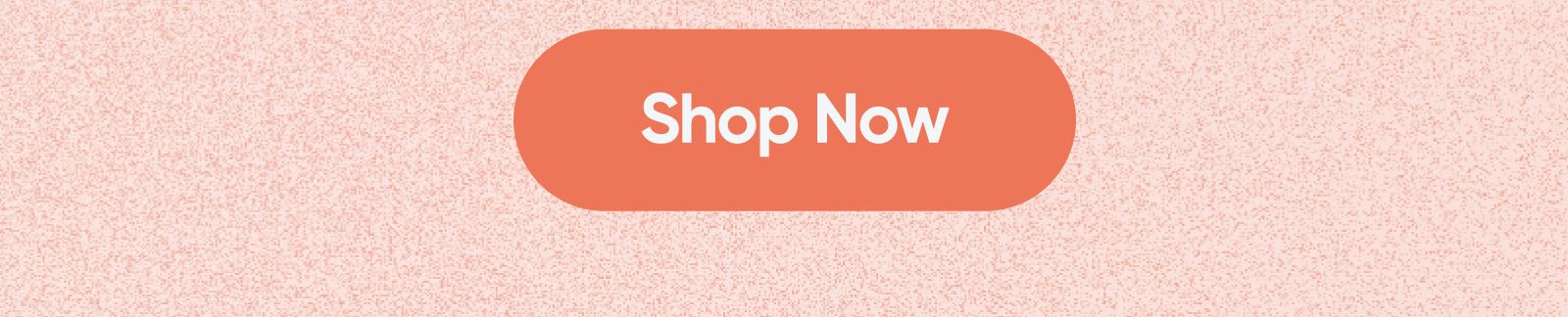 Shop Now.