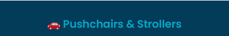🚗 Pushchairs & Strollers