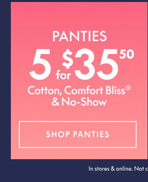Panties 5 for $35.50