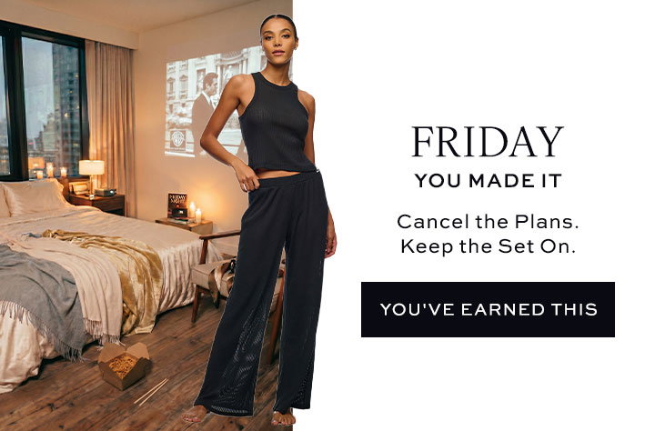 Friday: Cancel the plans