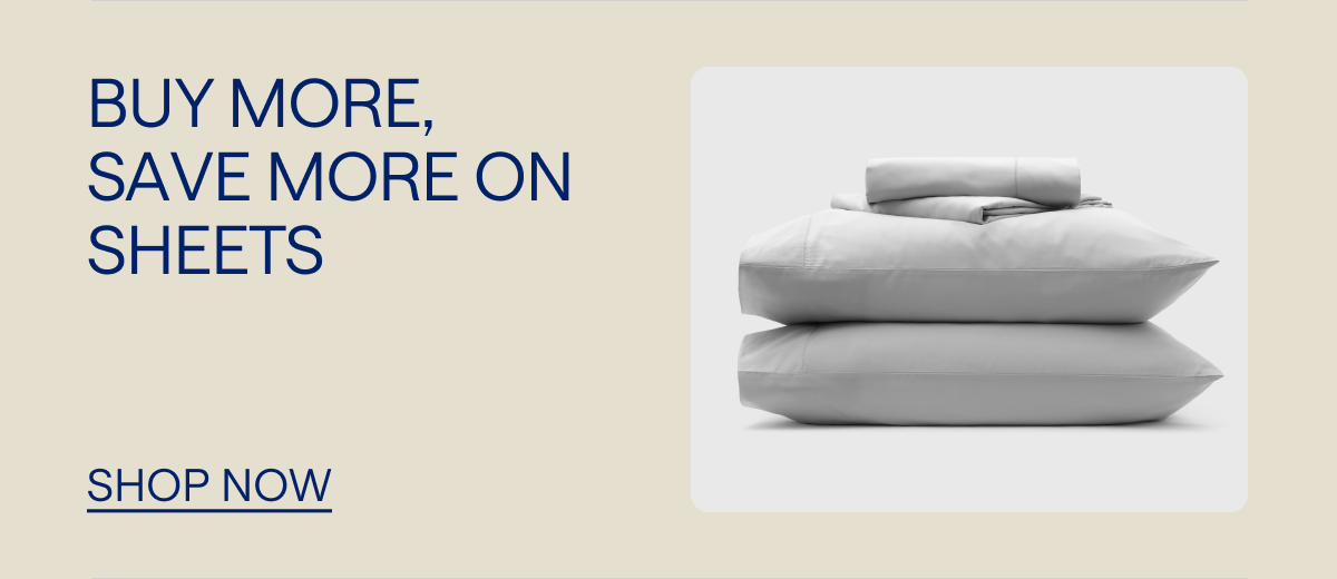Buy more, save more on sheets