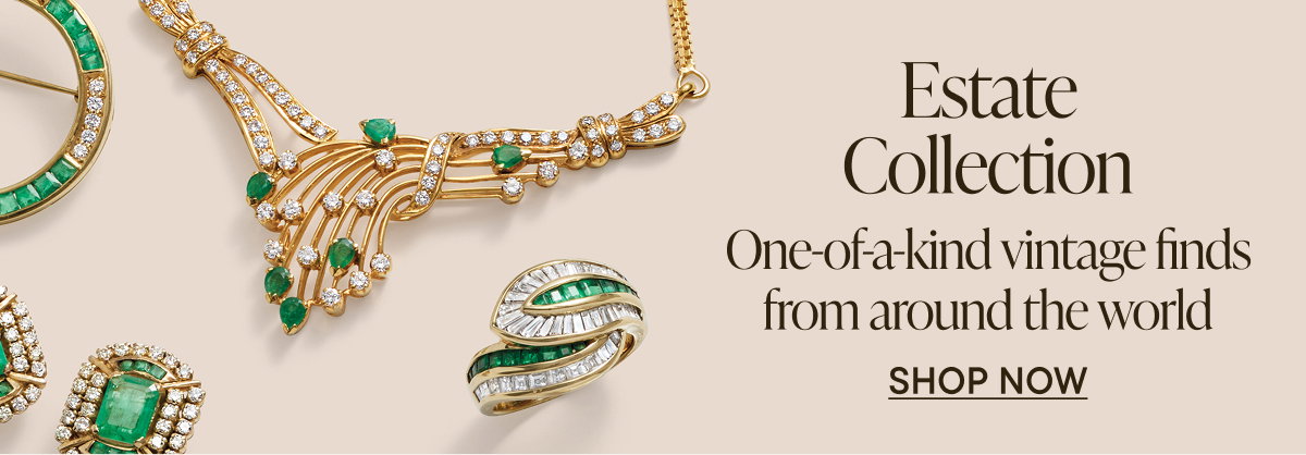 Shop Our Estate Collection