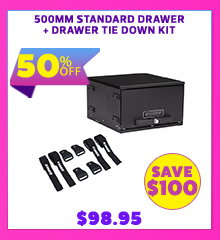 500mm Standard Drawer + Drawer Tie Down Kit