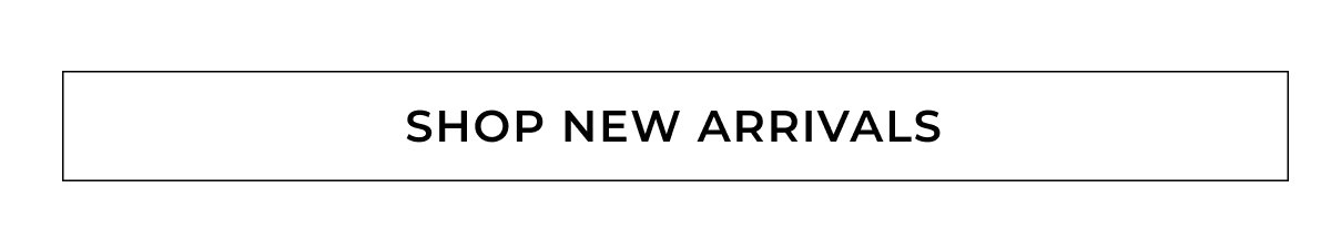 jun02pm_shopnewarrivals