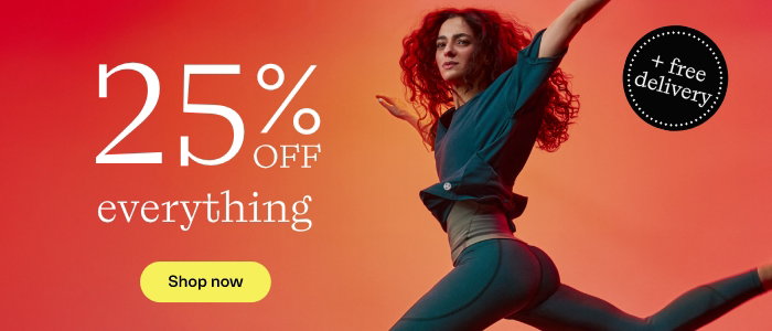 25% off everything. Shop now.