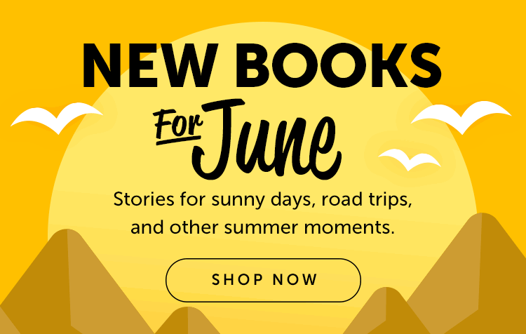 Fresh Reads For June | SHOP NEW RELEASES