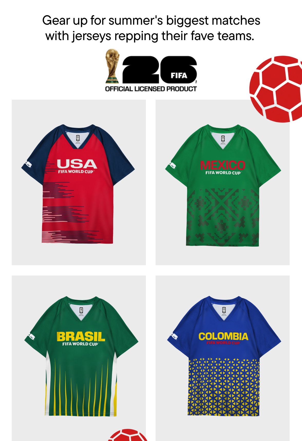 Gear up for summer's biggest matches with jerseys their fave teams.