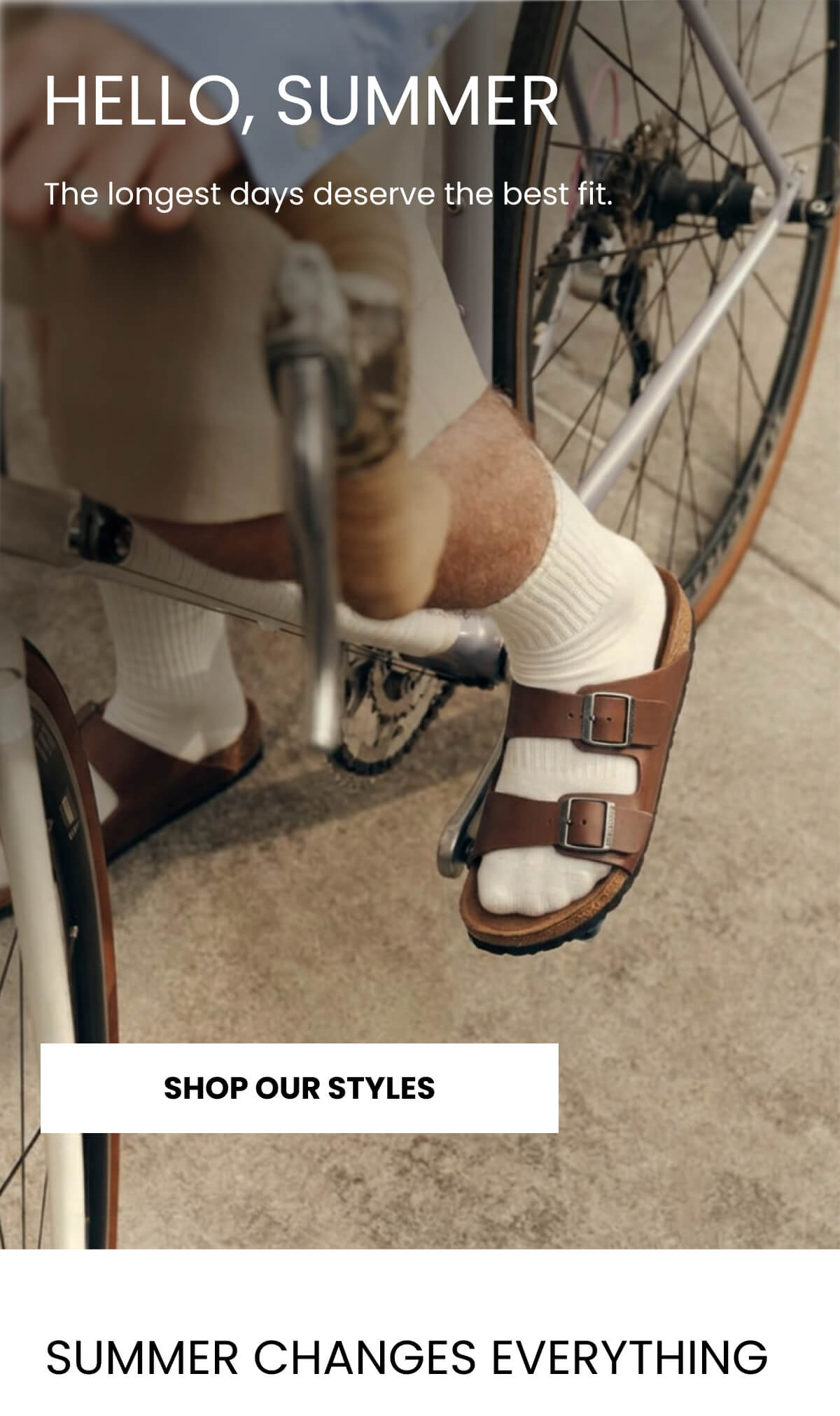 HELLO, SUMMER The longest days deserve the best fit. [SHOP OUR STYLES ]