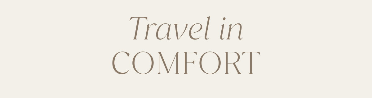 Travel In Comfort