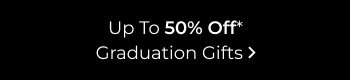 Up to 50% Off Graduation Gifts