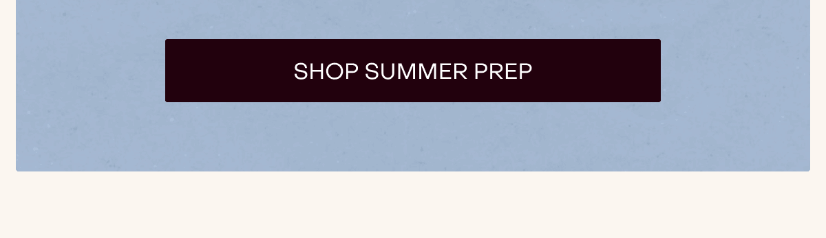 [SHOP SUMMER PREP]