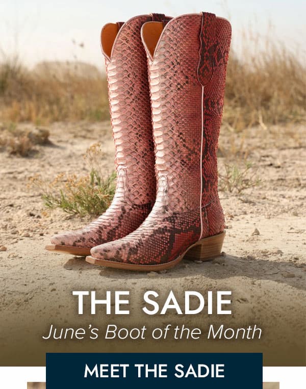 The Sadie. Jun'es Boot of the month. Meet the Sadie.