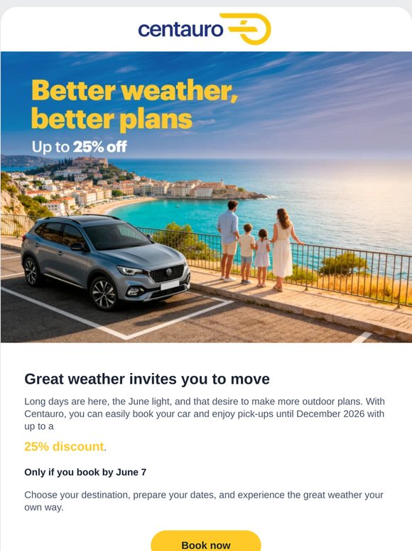 Better weather, better plans 🌞 Up to 25% off🌞