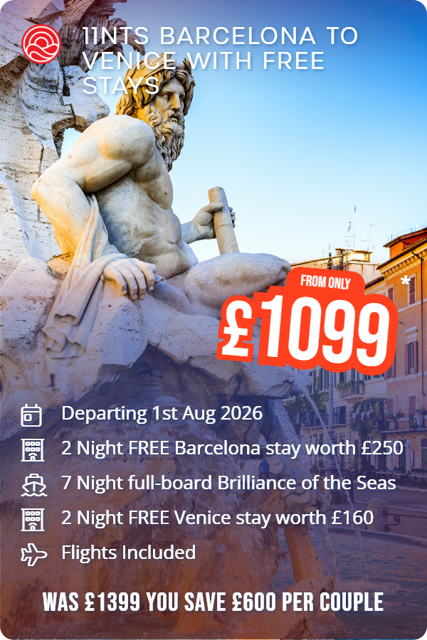 11nts Barcelona to Venice with Free Stays – Smart Holiday promotional image. From £1,099 Includes: Departing 1st Aug 2026, 2 Night FREE Barcelona stay worth £250, 7 Night full-board Brilliance of the Seas, 2 Night FREE Venice stay worth £160, Flights Included. WAS £1399 YOU SAVE £600 PER COUPLE