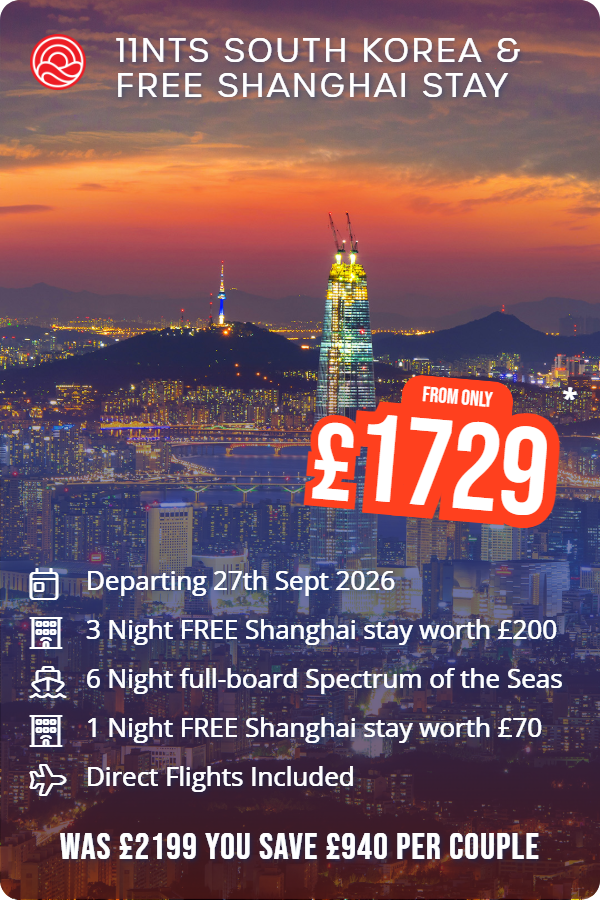 11nts South Korea & Free Shanghai Stay – Smart Holiday promotional image. From £1,729 Includes: Departing 27th Sept 2026, 3 Night FREE Shanghai stay worth £200, 6 Night full-board Spectrum of the Seas, 1 Night FREE Shanghai stay worth £70, Direct Flights Included. WAS £2199 YOU SAVE £940 PER COUPLE