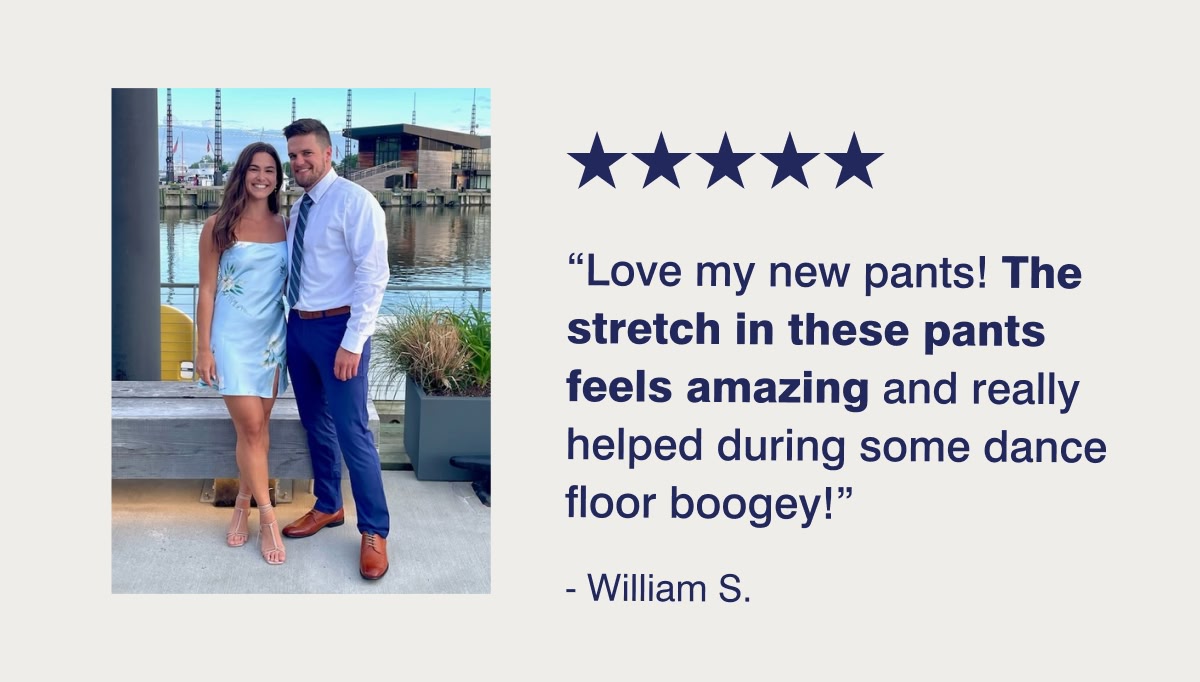 “After receiving my first Performance Blazer I placed an order for more within two weeks. Nothing wears quite like these.” - David L. 