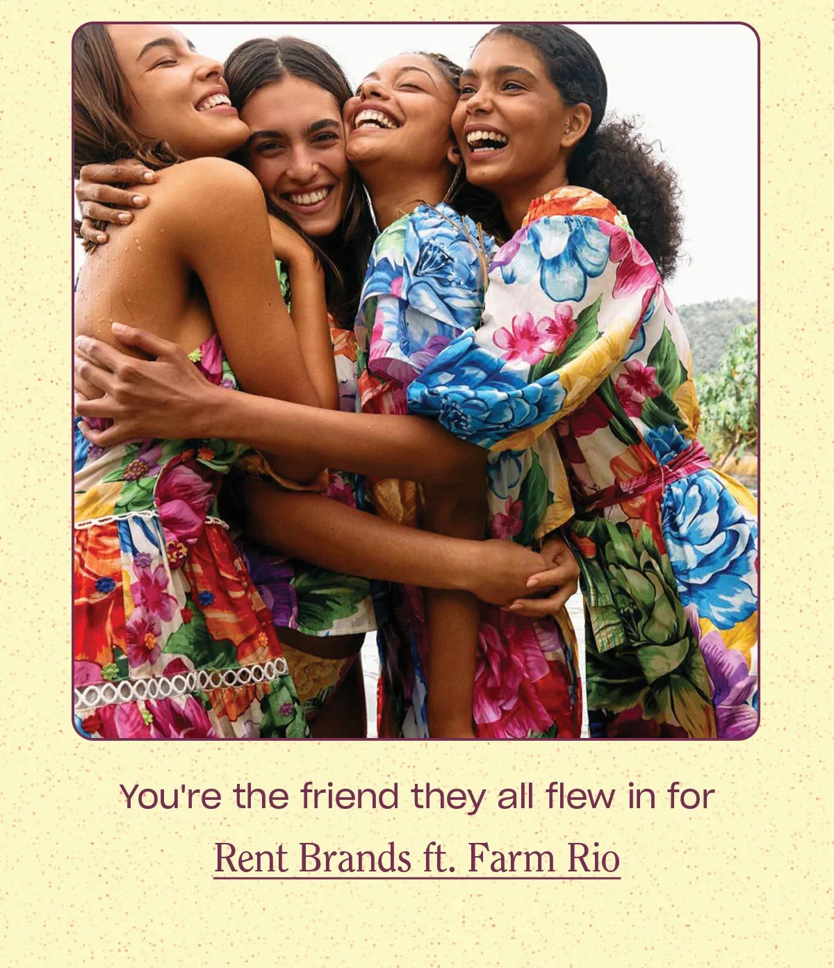 Rent Brands Featuring Farm Rio.