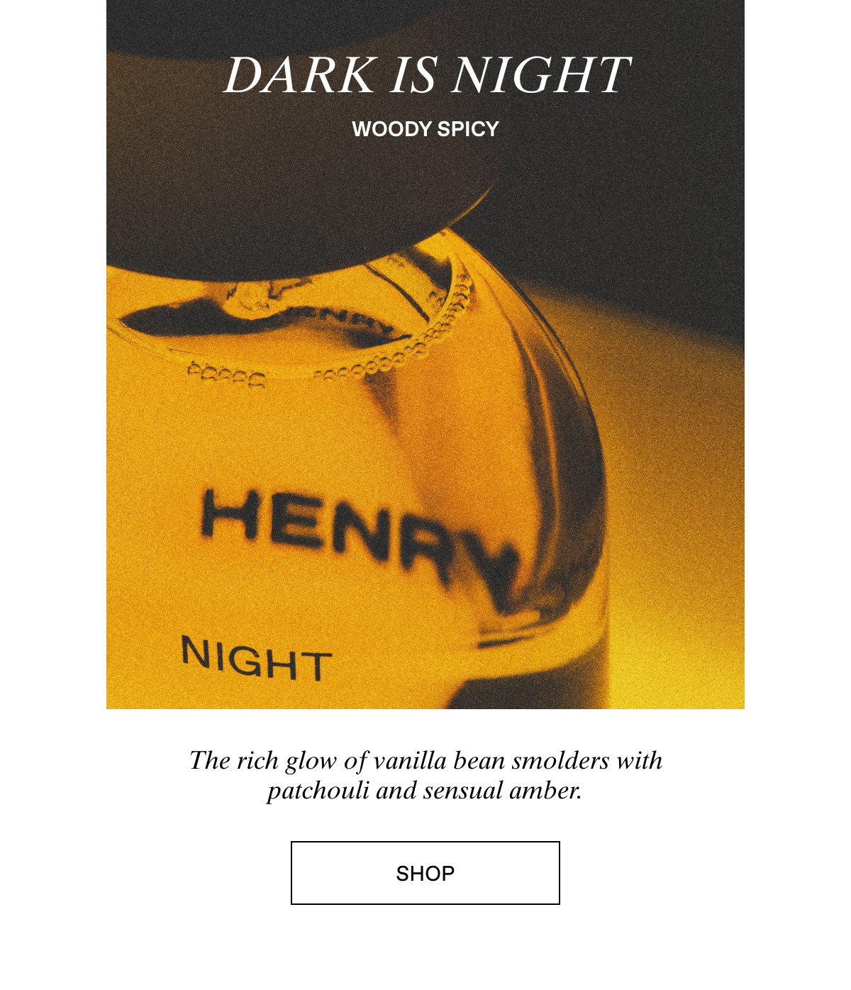 Dark is Night: Woody Spicy