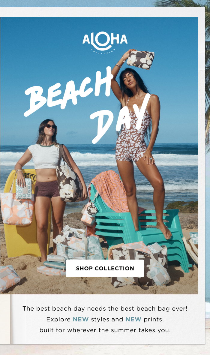 NEW Beach Day Collection is Here!  The best beach day needs the best beach bag ever! Explore NEW styles and NEW prints, built for wherever the summer takes you. SHOP COLLECTION