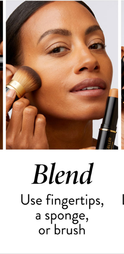 Blend | Use fingertips, a sponge, or brush