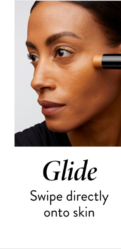Glide | Swipe directly onto skin